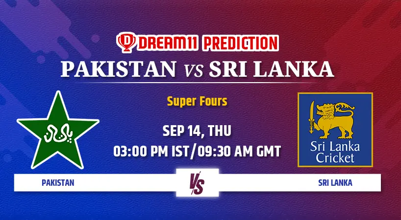 PAK vs SL Dream11 Team Prediction Super 4 Asia Cup 2023