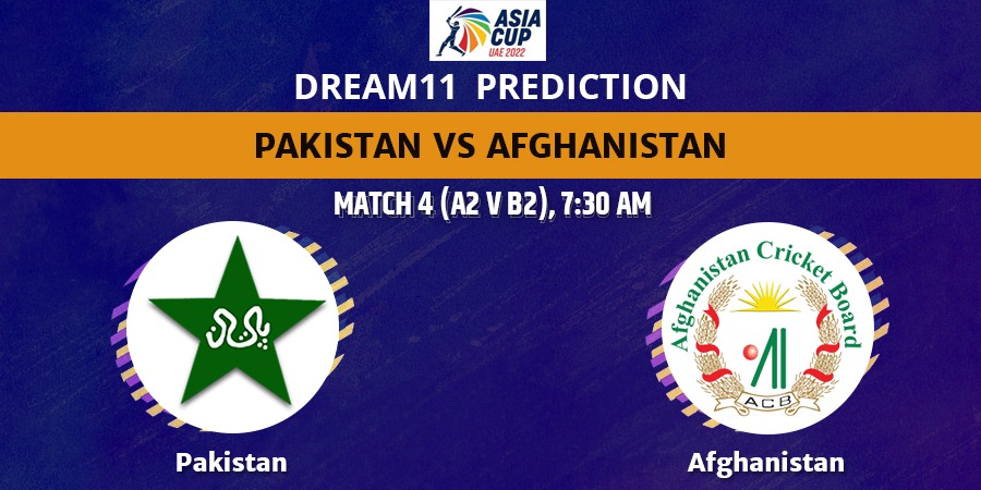 Pakistan vs Afghanistan Dream11 Team Prediction Asia Cup 2022