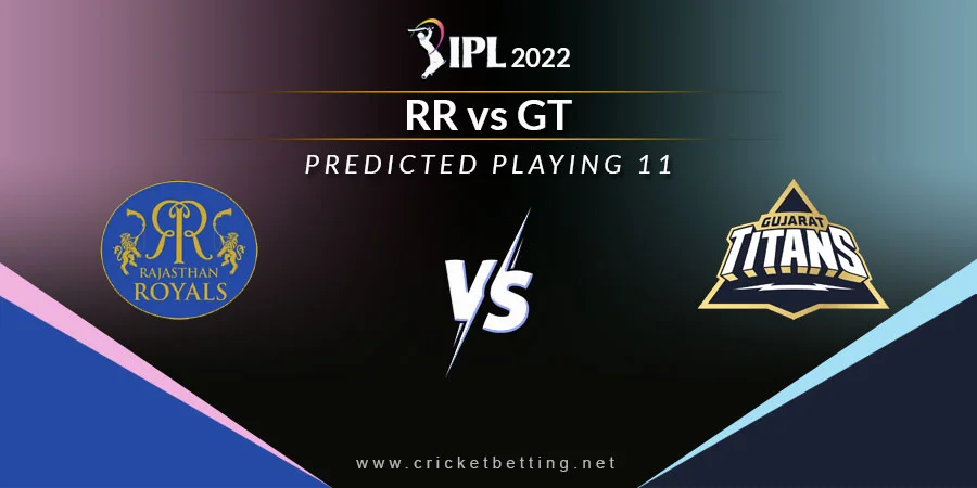 RR vs GT Predicted Playing 11 - IPL 2022 Match 24