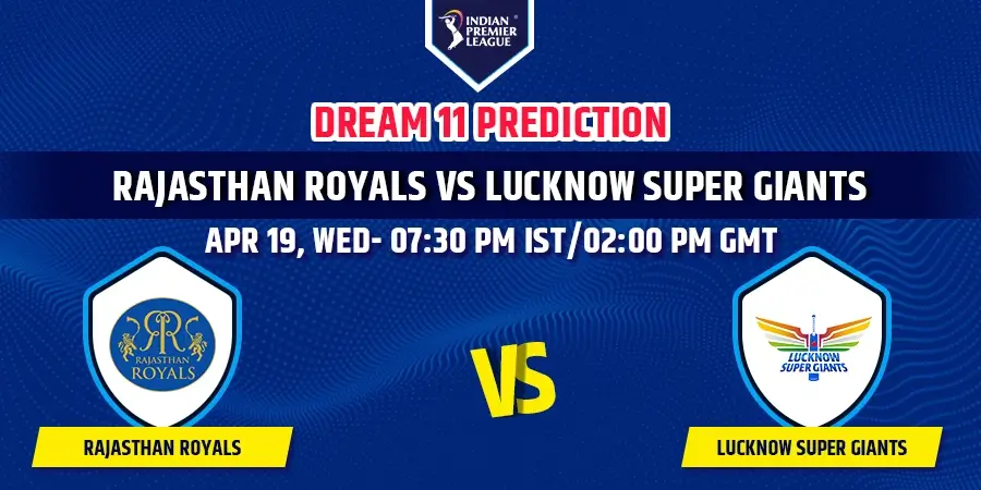 RR vs LSG Dream11 Team Prediction IPL 2023
