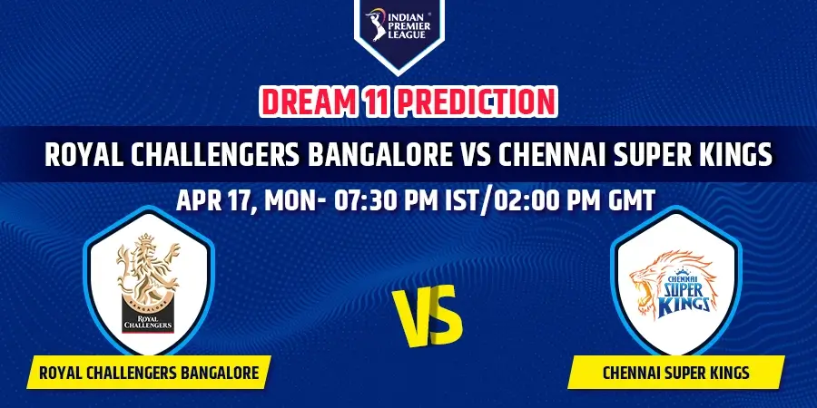 RCB vs CSK Dream11 Team Prediction IPL 2023
