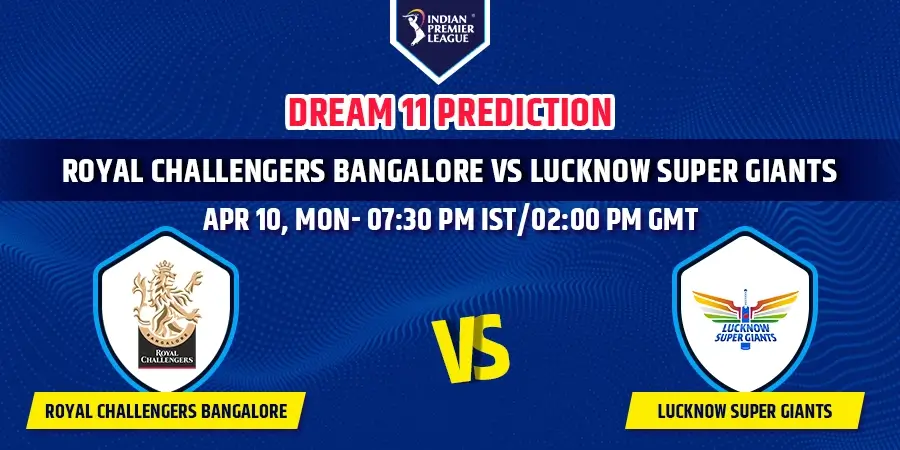 RCB vs LSG Dream11 Team Prediction IPL 2023