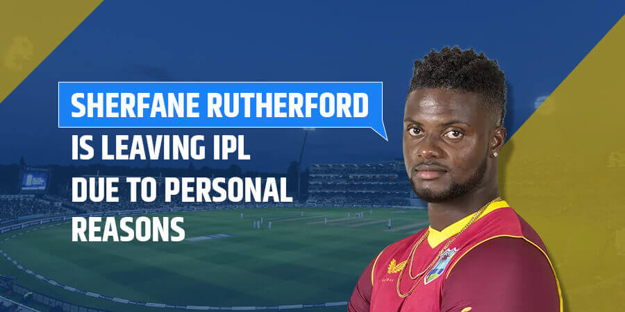 Sherfane Rutherford is Leaving IPL Due to Personal Reasons