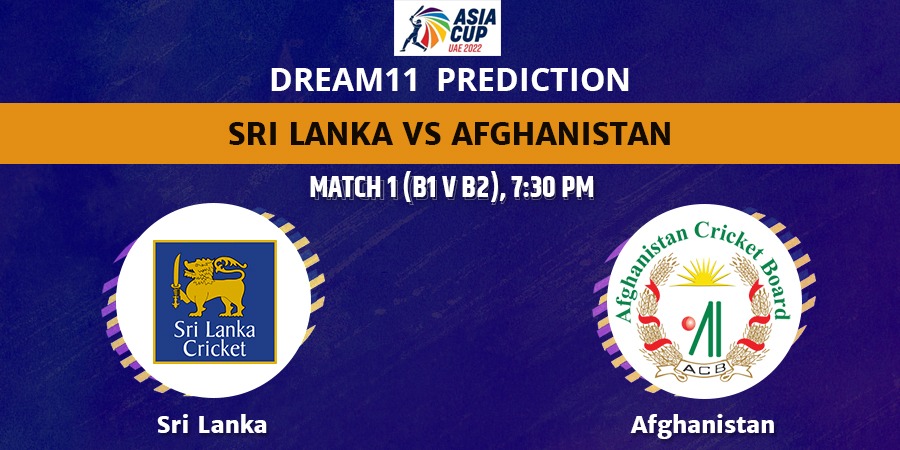 Sri Lanka vs Afghanistan Dream11 Team Prediction Asia Cup 2022