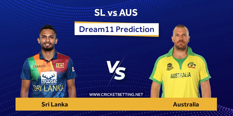 SL vs AUS 1st T20 Dream11 Team Prediction