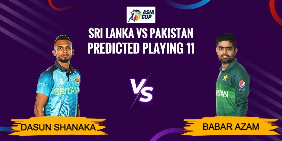 Asia Cup 2022: Sri Lanka vs Pakistan Final Predicted Playing 11
