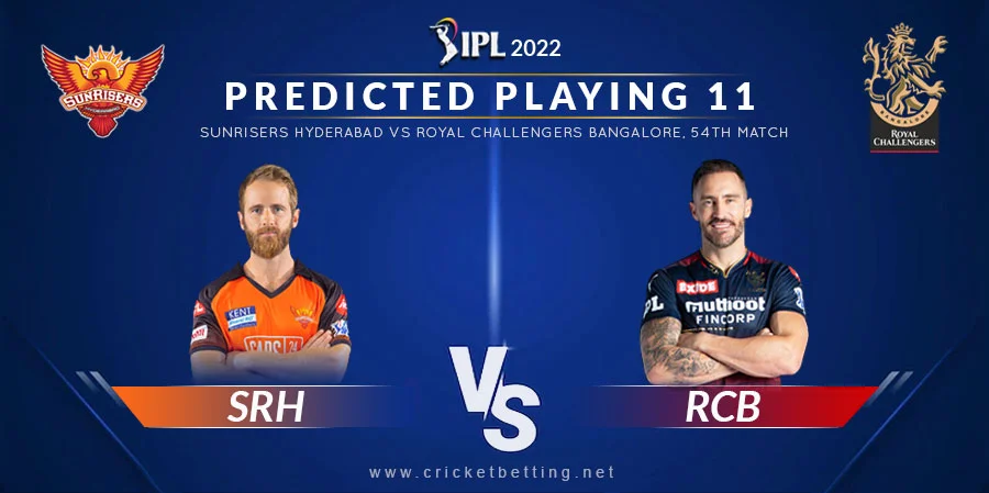 SRH vs RCB Predicted Playing 11 - IPL 2022 Match 54