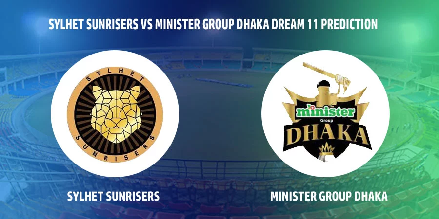 Sylhet Sunrisers (SYL) vs Minister Group Dhaka (MGD) T20 Match Today Dream11 Prediction, Playing 11, Captain, Vice Captain, Head to Head - Bangladesh Premier League 2022