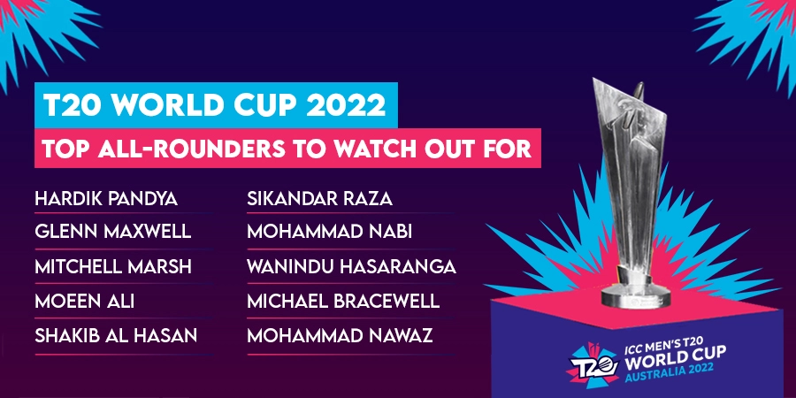 Top All-Rounders To Watch Out For In T20 World Cup 2022