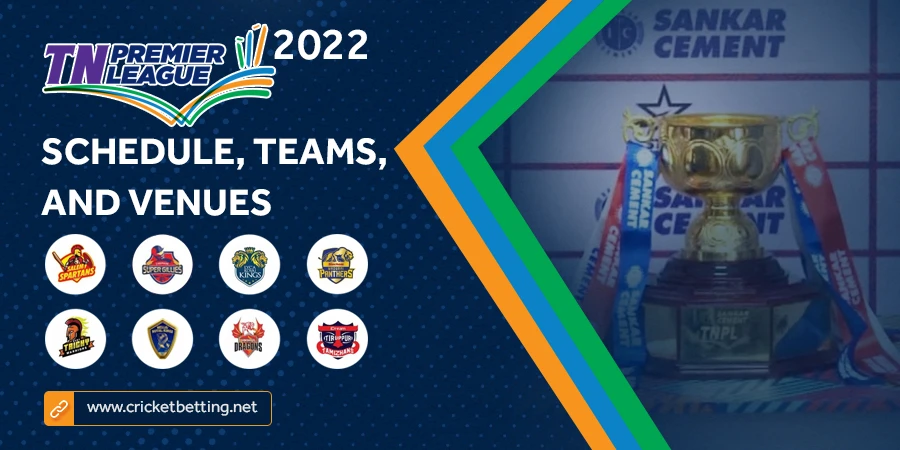 Tamil Nadu Premier League 2022 Schedule, Teams, Venue, Where To Watch