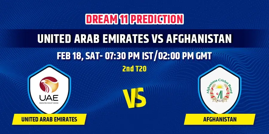 UAE vs Afghanistan 2nd T20 Dream11 Team Prediction