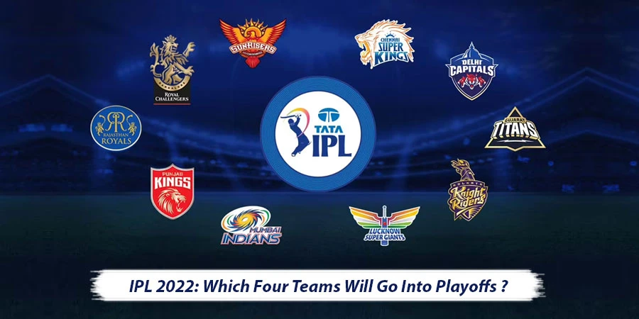  IPL 2022: Which 4 Teams Will Qualify For The Playoffs ?