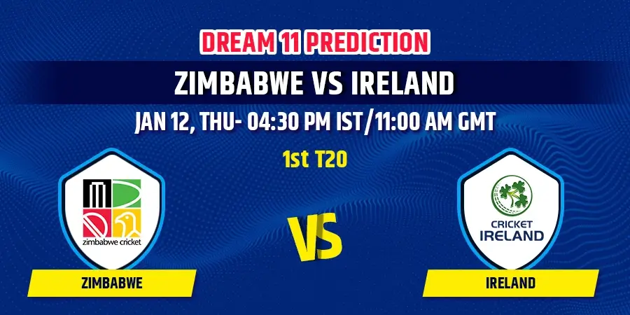 Zimbabwe vs Ireland 1st T20 Dream11 Team Prediction